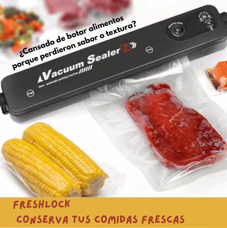 FreshLock Sellador al Vacío - Conserva tus comidas frescas
